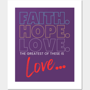 Faith Hope Love T-shirt Posters and Art